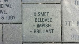 Kismet: -Beloved -Impish -Brilliant